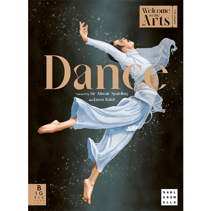 Книга на английском языке "Welcome to the arts: dance", Sir Alistair Spalding