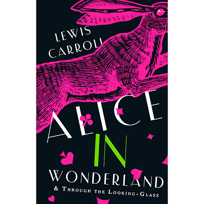 Книга на английском языке "Alice's Adventures in Wonderland & Through the Looking-Glass",  Кэрролл Л.