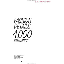 Книга на английском языке "Fashion Details: 4,000 Drawings", Elisabetta Kuky Drudi