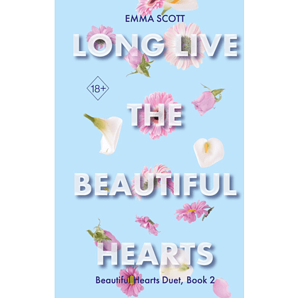 Книга на английском языке "Beautiful Hearts. Long Live the Beautiful Hearts", Эмма Скотт