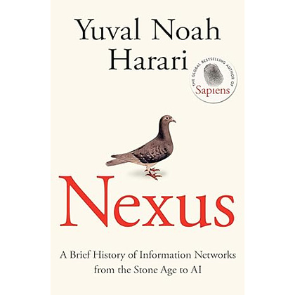 Книга "Nexus : A Brief History of Information Networks from the Stone Age to AI", (английский язык), Harari Y.N.