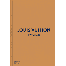 Книга на английском языке "Louis Vuitton Catwalk : The Complete Fashion Collections", Louise Rytter, Jo Ellison