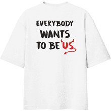 Футболка унисекс оверсайз "Everybody wants to be us", XS-S, хлопок, белый