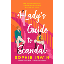 Книга на английском языке "A Lady`S Guide To Scandal", Sophie Irwin