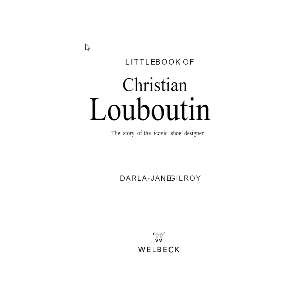 Книга на английском языке "Little Book of Christian Louboutin: The Story of the Iconic Shoe Designer", Darla-Jane G. - 4
