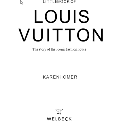 Книга на английском языке "Little Book of Louis Vuitton: The Story of the Iconic Fashion House", Homer K. - 4