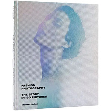 Книга на английском языке "Fashion Photography. The Story in 180 Pictures", Eugenie Shinkle