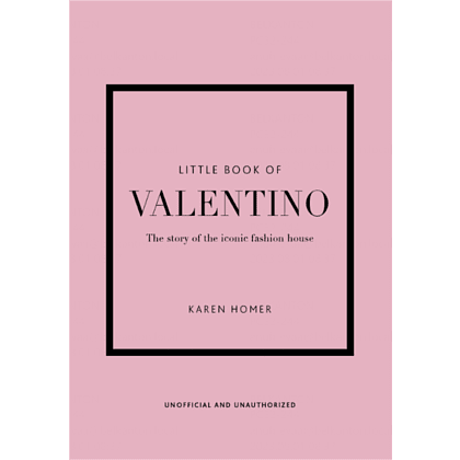 Книга на английском языке "Little Book of Valentino: The story of the iconic fashion house", Homer K.