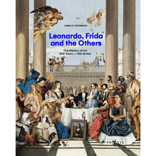 Книга на английском языке "Leonardo, Frida and the Others. The History of Art. 800 Years - 100 Artists", Camille Jouneaux