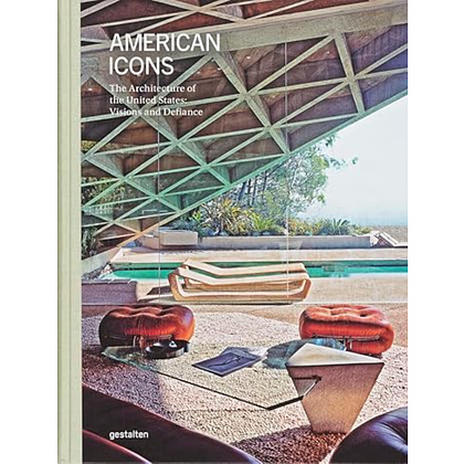 Книга "American Icons. The Architecture of the United States: Visions and Defiance", (английский язык)