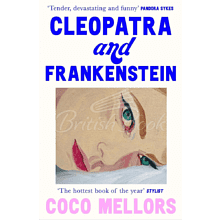 Книга на английском языке "Cleopatra And Frankenstein", Coco Mellors