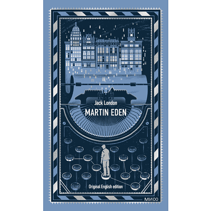 Книга на английском языке "Martin Eden. Вечные истории в оригинале", Джек Лондон