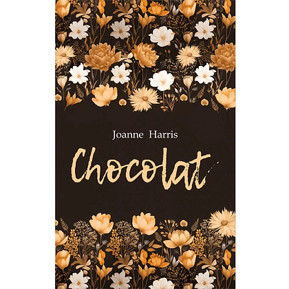 Книга "История любви. Шоколад. Chocolat" (англ.яз.), Джоанн Харрис