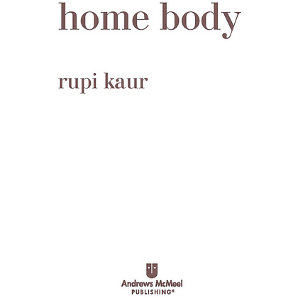 Книга "Home body. Белые стихи, которые обнимают и дарят любовь", Каур Рупи - 2