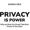 Книга "Сила конфиденциальности: почему необходимо обладать контролем над своими персональными данными",  Велиз К. - 2