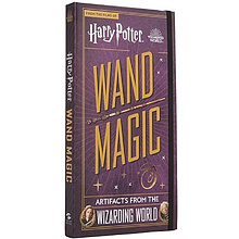 Книга на английском языке "Harry Potter - Wand Magic: Artifacts from the Wizarding World", Monique Peterson