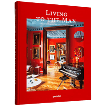 Книга на английском языке "Living to the Max. Opulent Homes and Maximalist Interiors"