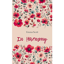 Книга "История любви. Среди тысячи слов. In Harmony" (англ.яз.), Эмма Скотт