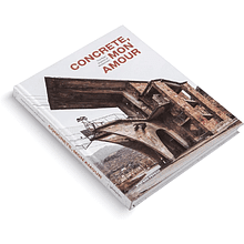 Книга на английском языке "Concrete, mon amour: The Raw Imprint of Modernism", Stefano Perego