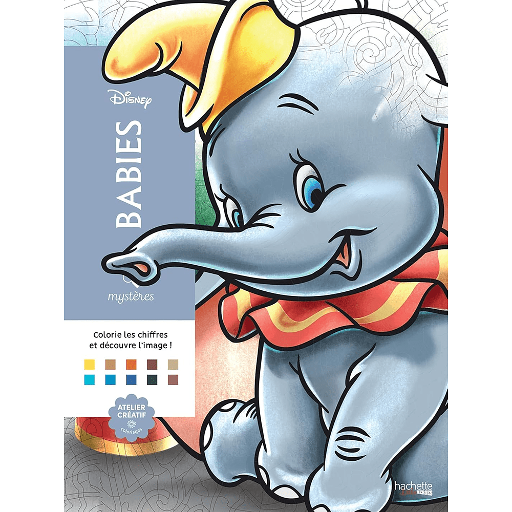 Раскраска по номерам на французском языке "Coloriages mystères Disney - Babies"
