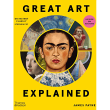 Книга на английском языке "Great Art Explained. The Stories Behind the World's Greatest Masterpieces", James Payne