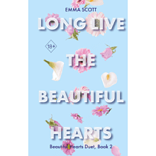 Книга на английском языке "Beautiful Hearts. Long Live the Beautiful Hearts", Эмма Скотт
