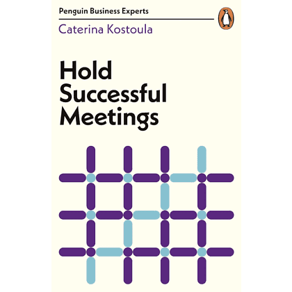 Книга на английском языке "Hold Successful Meetings", Caterina Kostoula