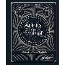 Книга на английском языке "Spirits of the Otherworld: A Grimoire of Occult Cocktails and Drinking Rituals", Allison Cra