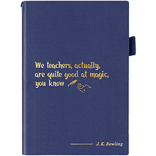 Ежедневник недатированный «We teachers, actually, are quite good at magic, you know. J. K. Rowling», A5, синий