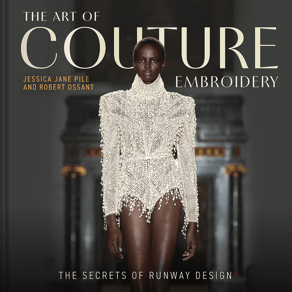Книга на английском языке "The Art of Couture Embroidery. The Secrets of Runway Design" HB, Jessica Pile, Robert Ossant