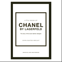 Книга на английском языке "Little Book of Chanel by Lagerfeld: The Story of the Iconic Fashion Designer", Baxter-wright E.