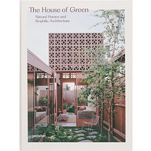 Книга на английском языке "The House of Green. Natural homes and biophilic architecture"