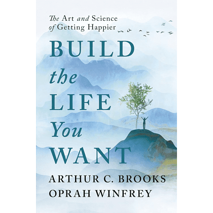 Книга на английском языке "Build the Life You Want", Oprah Winfrey,  Arthur C Brooks