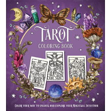 Раскраска на английском языке "Colouring Book. Tarot. Colour Your Way to Unlock and Explore Your Magickal Intuition"