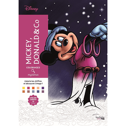Раскраска по номерам на французском языке "Coloriages mystères Disney - Mickey, Donald & Co" 