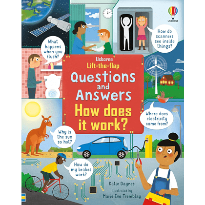 Книга на английском языке "Lift-the-Flap Questions & Answers How Does it Work?", Katie Daynes