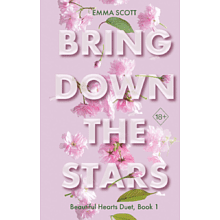 Книга на английском языке "Beautiful Hearts. Bring Down The Stars", Эмма Скотт