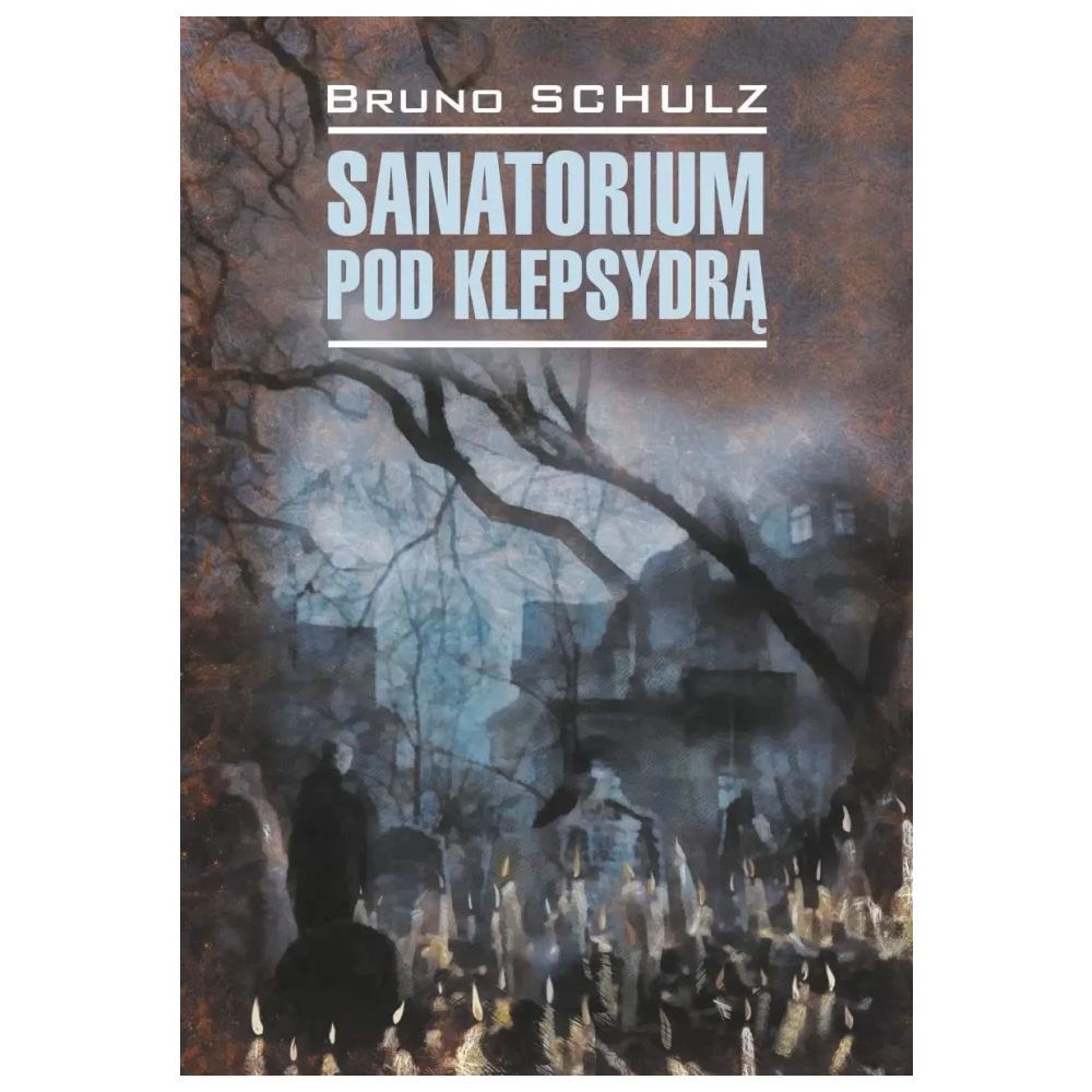 Книга на польском языке "Санаторий под клепсидрой. Sanatorium pod klepsydra", Бруно Шульц