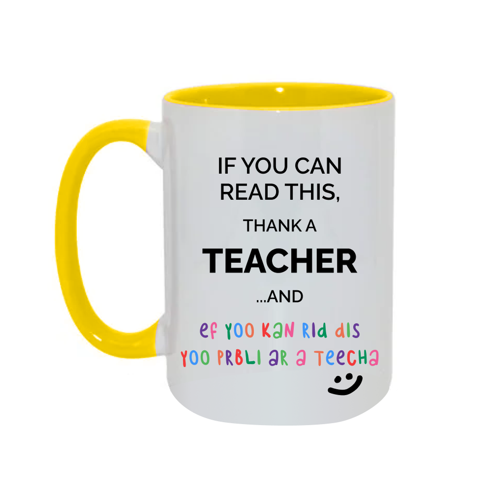 Кружка "If you can read this, Thank a teacher", керамика, 450 мл, белый, желтый