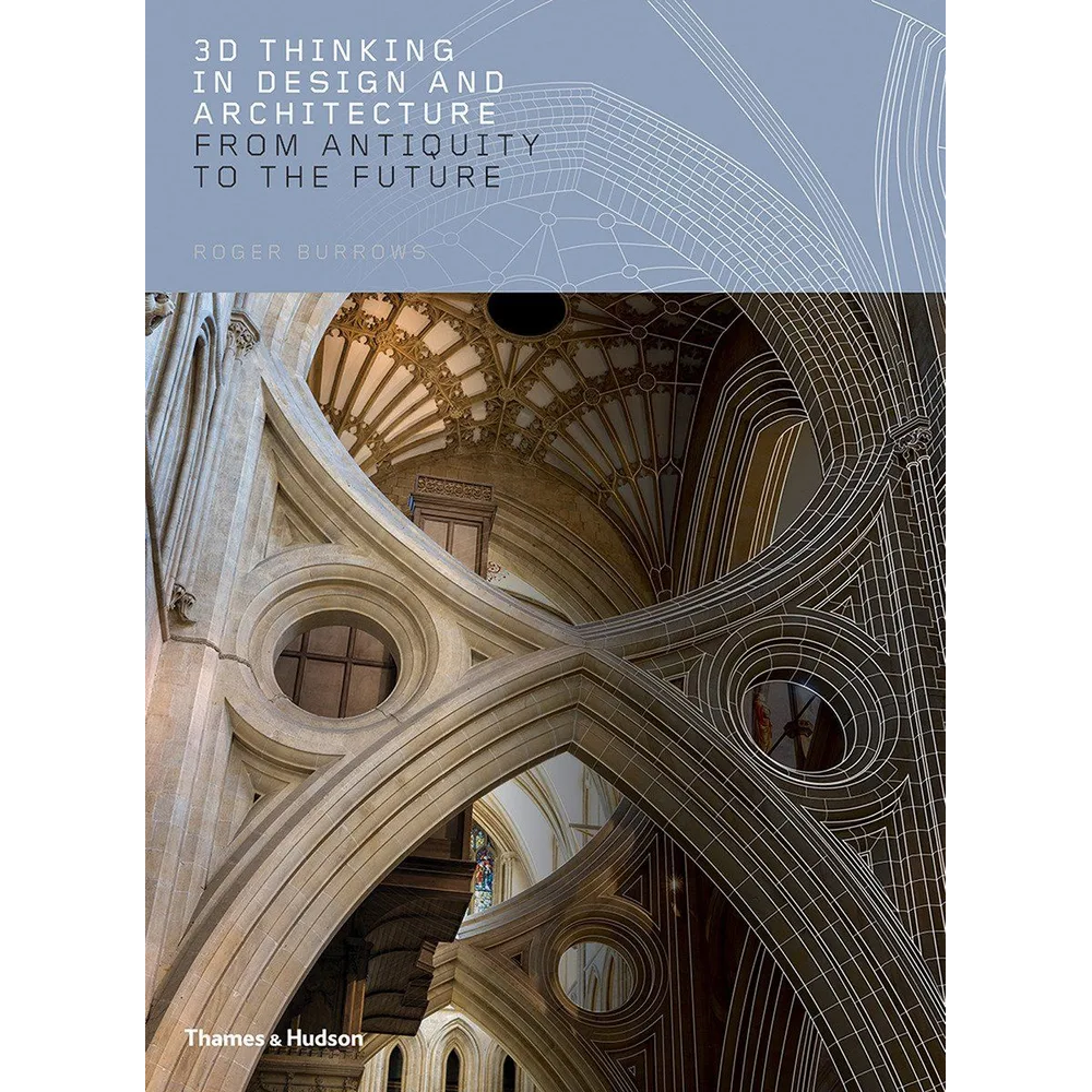 Книга на английском языке "3D Thinking in Design", Roger Burrows