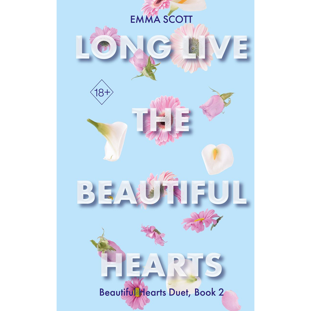 Книга на английском языке "Beautiful Hearts. Long Live the Beautiful Hearts", Эмма Скотт