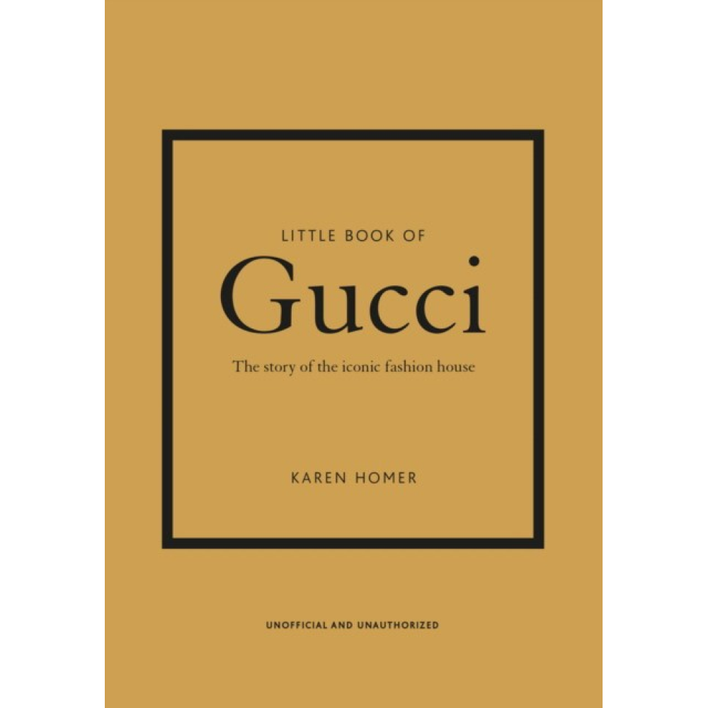 Книга на английском языке " Little Book of Gucci: The Story of the Iconic Fashion House", Homer K.