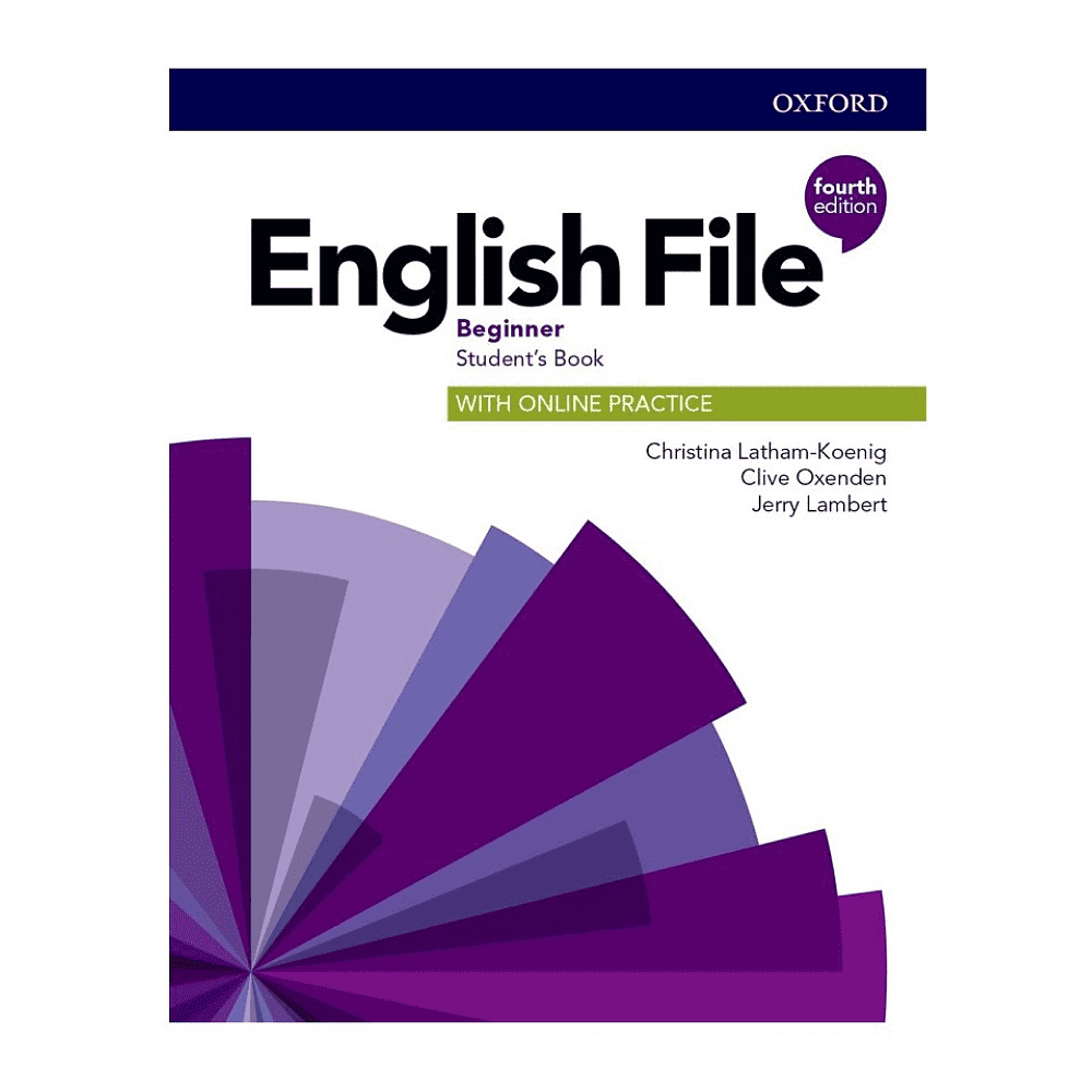 Книга "English File. Beginner. Student's Book with Online Practice", Latham-Koenig C., Oxenden C., Lambert J.